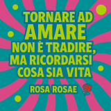 Cara Rosa, vorrei ricominciare a vivere ma temo i giudizi